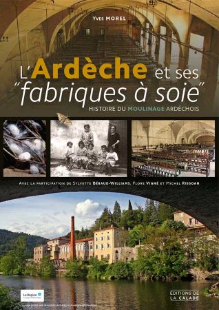 couverture Ardèche et ses fabriques à soie éditions de la calade Ardèche