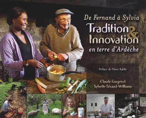 couverture Tradition et innovation en terre d'Ardèche Claude Fougeirol et Sylvette Béraud Williams diffusion éditions de la calade Ardèche
